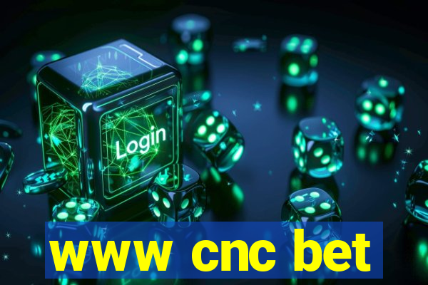 www cnc bet